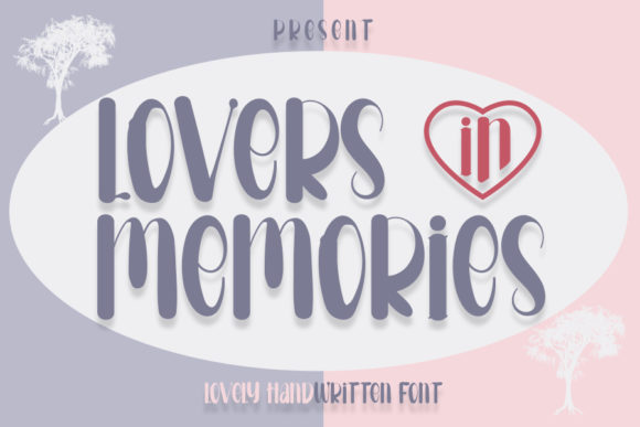 Lovers in Memories: A Handwritten Font for Campaigns